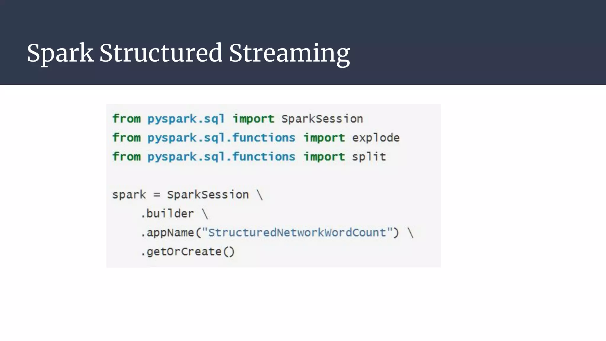 Spark Structured Streaming
 