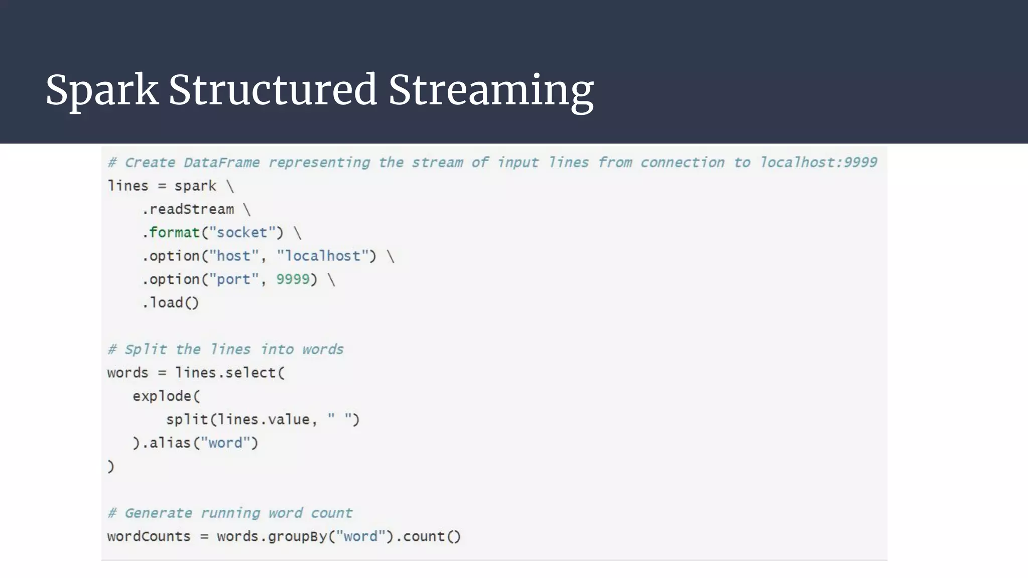 Spark Structured Streaming
 
