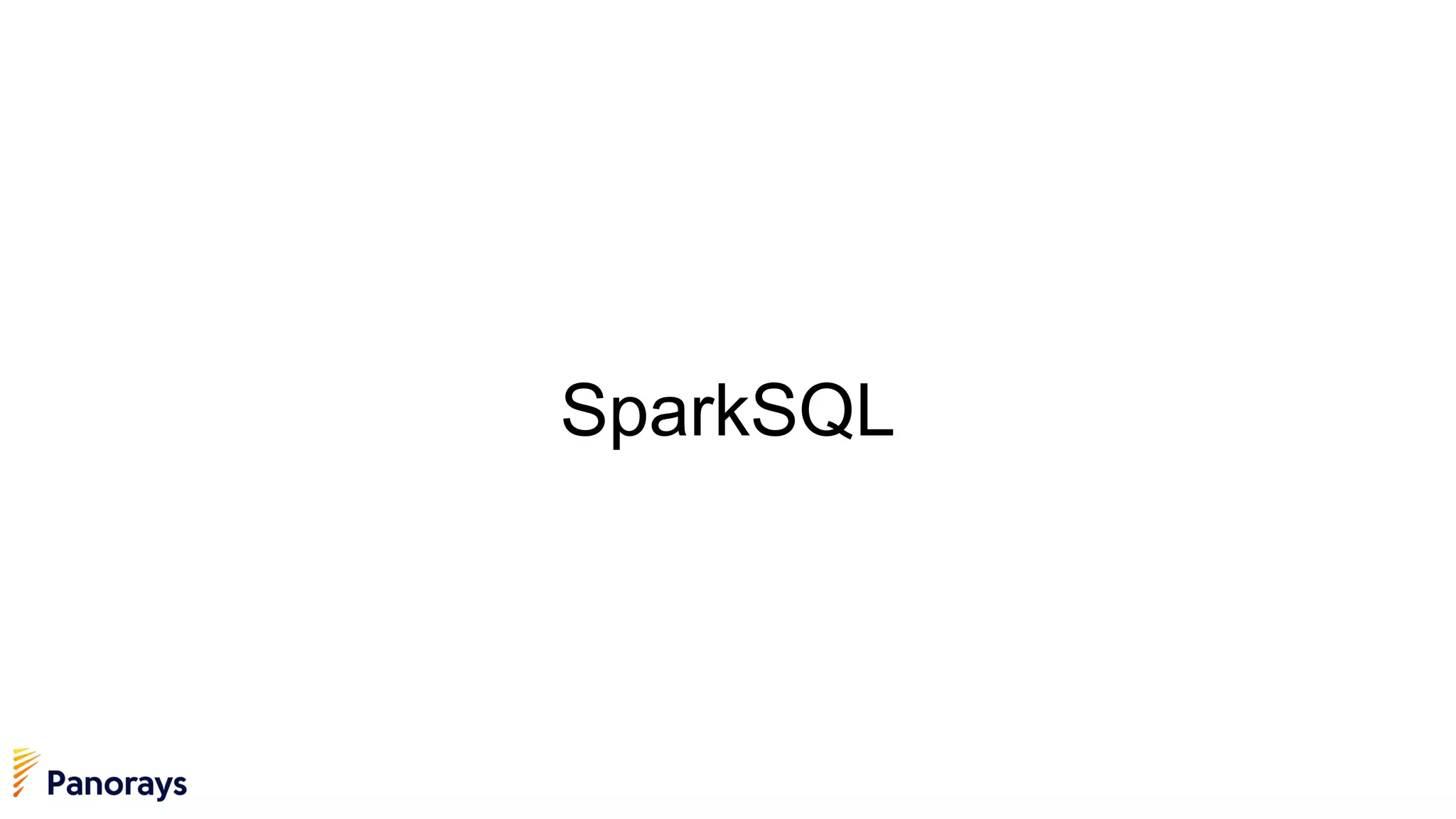 SparkSQL
 