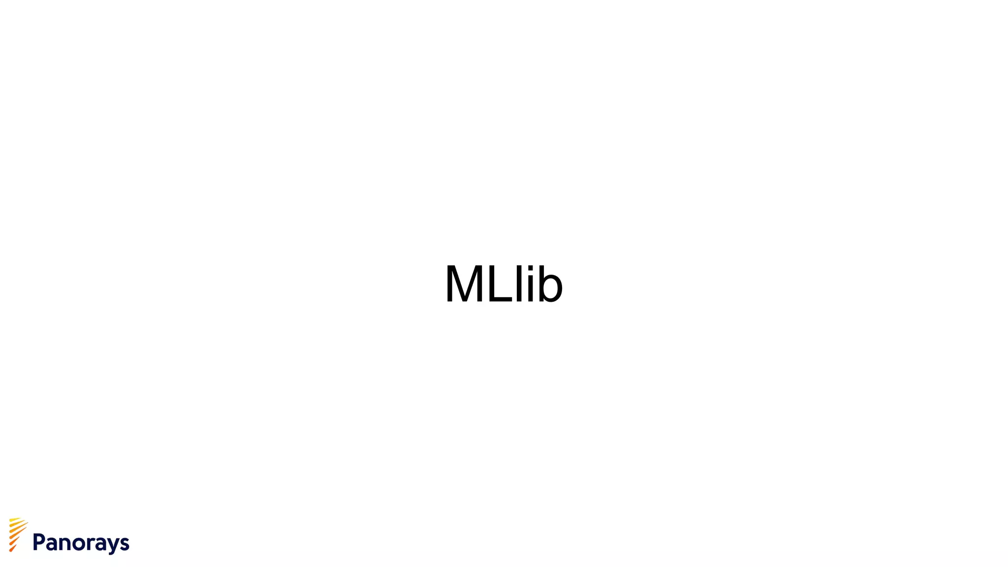 MLlib
 