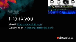 Thank you
Xiao Li (lixiao@databricks.com)
Wenchen Fan (wenchen@databricks.com)
64
 