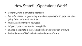 Stateful Machine Flow Apache Spark Components | PPTX