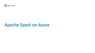Apache Spark on Azure
 