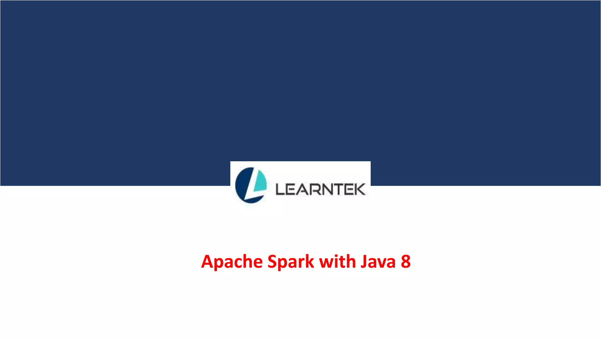 Apache Spark with Java 8 