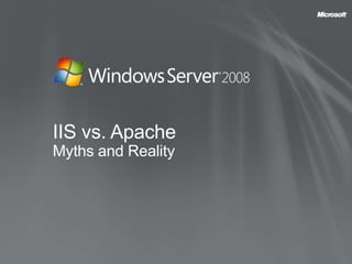 IIS vs. ApacheMyths and Reality 