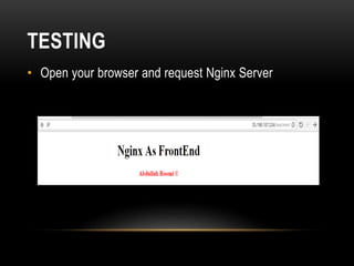 TESTING
• Open your browser and request Nginx Server
 