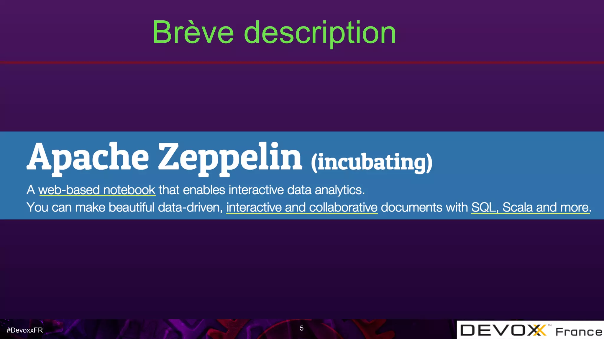 #DevoxxFR
Brève description
5
 