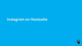 Best Practices on Instagram and Hootsuite 