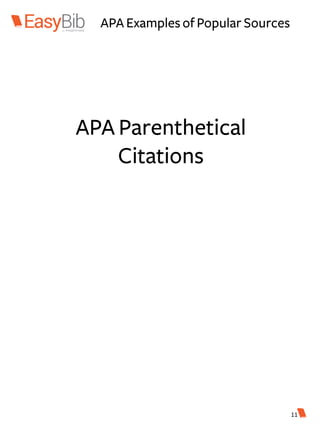 APA Examplesof Popular Sources
APA Parenthetical
Citations
11
 