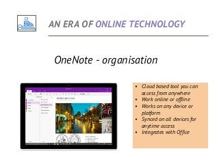 Create multiple
notebooks
Built-in
templates
are available
or you can
customise
your own
Various options for
sharing notes...