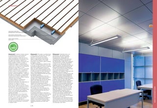 Sistema radiante / Radiant system /
Abstrahlendes System / Sistema radiante / Système rayonnant
Lamina di alluminio / Aluminium foil sheet /
Aluminiumfolie / Lámina de aluminio / Feuille d’aluminium
Isolante / Insulation / Isolierung /
Aislante / Isolant
CLIMACUSTIC®
Climacustic®
. Sistema modulare radiante
e fonoassorbente, è l'unico sistema al
mondo che unisce comfort termico,
risparmio energetico, qualità del suono e
design all’avanguardia, una soluzione unica
per risparmiare energia e migliorare la
vivibilità di ogni ambiente. Climacustic®
può
essere utilizzato a soffitto o a parete, in
riscaldamento oppure in raffrescamento.
I moduli sono in MDF con finitura superficiale
melamminica: sul retro corre una serpentina
realizzata con tubo PeRT, e vi sono
accoppiati un foglio in alluminio e uno strato
isolante in EPS da 35 mm. L'installazione
avviene a secco in maniera rapida con le
strutture in alluminio a parete o a soffitto. Il
pannello modulare (60x60/120) - a differenza
dei sistemi in cartongesso - è ispezionabile.
Il profilo termico ottenuto nella stanza con
l’applicazione di sistemi a soffitto si avvicina
moltissimo alla curva ideale.
Un soffitto radiante in riscaldamento
tipicamente scambia calore con il
pavimento sottostante, che rappresenta la
superficie con angolo di vista più
favorevole, ed a regime si ottiene un
profilo termico dell’aria uniforme a partire
dal pavimento, che normalmente si trova a
1,0÷1,5°C al di sopra della temperatura
dell’aria, fino a circa 5-6 cm dal soffitto, strato
d’aria in cui si concentra tutto il gradiente
termico fino ad arrivare alla temperatura di
superficie del soffitto.
Nel raffrescamento si ha un fenomeno
del tutto simile ed in più lo strato di aria
a contatto con il soffitto, raffreddandosi,
scende e quindi allo scambio termico
per irraggiamento si aggiunge un
contributo di convezione che fa aumentare
l’energia termica scambiata. Climacustic®
è mappato LEED®
.
Climacustic®
. This radiant, sound-absorbent
modular system is the only one in the world
to combine thermal comfort, energy
efficiency, sound quality and innovative
design: a single solution to save energy
and improve the liveability of any space.
Climacustic®
can be used on walls or ceilings,
for heating or cooling.
The MDF modules feature a melamine finish:
on the rear is a PeRT tubing fluid circuit, and
the panels are attached to a 35-mm insulating
layer in EPS, bonded using an aluminium
sheet. The rapid installation procedure uses
the aluminium structures attached to the wall
or ceiling, and does not require adhesives or
resins. Unlike plasterboard systems, these
modular panels (60x60/120) offer easy access
for inspection purposes.
The thermal profile achieved in the room
using the ceiling panels is extremely close to
the ideal curve. A radiant heating ceiling
typically exchanges heat with the floor below,
which is the surface area with the most
favourable exposure, and when running
regularly, the air temperature profile is
uniform from the floor, which is normally 1.0-
1.5 °C warmer than the air temperature, up to
some 5-6 cm from the ceiling.
This top layer of air then expresses the
entire temperature gradient between the
general air temperature and that of the
surface of the ceiling.
An equivalent phenomenon is also seen in
cooling systems, in addition to which the layer
of air in contact with the ceiling cools and
drops down, thus adding a convective
component to the temperature exchange by
radiation, and increasing thermal energy
exchange. Climacustic®
contributes toward
satisfying prerequisites and credits under
LEED®
.
Climacustic®
. Modulares Klima- und
Akustiksystem, das weltweit einzige,
das thermischen Komfort, sparsamen
Energieverbrauch, Klangqualität und
hochmodernes Design zu einer exklusiven,
energiesparenden Lösung verbindet und
die Lebensqualität in jedem Raum verbessert.
Climacustic®
kann an Decken oder Wänden
montiert und zur Heizung oder Kühlung
eingesetzt werden. Die Module bestehen aus
MDF mit Melaminharzbeschichtung: auf der
Rückseite sind Serpentinen aus PeRT-Rohr
montiert und eine Aluminiumfolie sowie eine
35 mm dicke Isolierschicht aus EPS
aufgebracht. Die Installation erfolgt durch eine
klebstofffreie Schnellmontage mit
Aluminiumstrukturen an der Wand oder an der
Decke. Die modularen Paneele (60x60/120)
sind im Unterschied zu Gipskartonplatten für
Inspektionen zugänglich. Das thermische Profil
im Raum, das bei Deckenmontage des Systems
erzielbar ist, liegt sehr nahe an der idealen
Kurve. Eine wärmeabstrahlende Decke tauscht
typischerweise Wärme mit dem Fußboden
darunter aus, der den günstigsten Winkel bildet;
im Vollbetrieb erreicht man ein gleichförmiges
thermisches Profil der Luft, ausgehend vom
Fußboden mit normalerweise 1,0÷1,5°C über
der Lufttemperatur, bis circa 5-6 cm von der
Decke, der Luftschicht, in der sich der ganze
Temperaturgradient konzentriert, bis zur
Temperatur der Decke. Der Vorgang bei der
Kühlung ist ganz ähnlich; außerdem fällt die
Luft, die sich im Kontakt mit der Decke
abkühlt, nach unten, sodass die Konvektion
einen weiteren Beitrag zum
Wärmeaustausch durch Abstrahlung leistet
und die ausgetauschte thermische Energie
noch erhöht wird. Climacustic®
leistet einen
Beitrag durch Erfüllung der Voraussetzungen
und Leistungen nach LEED®
.
p | 62
RADIANTSOUND-ABSORBENTSYSTEMS
 