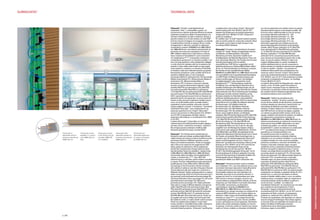 Climacustic è
disponibile anche in
versione a lamelle da
4086x128 mm
Climacustic is also
available in a version
with 4086x128 mm
slats
Climacustic ist auch
in der Ausführung mit
Lamellen 4086x128
mm erhältlich
Climacustic está
disponible también en
la versión de lamas de
4086x128 mm
Climacustic est
disponible également
en version à lamelles
de 4086x128 mm
TECHNICAL DATACLIMACUSTIC®
Climacustic®
. Pannelli a quadrotte/lamelle per
rivestimento “finito”, a controsoffitto e parete, con
funzione termica radiante ad elevata efficienza ed elevate
prestazioni acustiche per effetto di fonoassorbenza con
risonatori di Helmholtz, porosità e membrana vibrante. Il
pannello è dotato di un circuito idraulico con tubo PeRT
da 8 mm a barriera d’ossigeno ed accoppiato con isolante
in polistirene/fibra minerale, di spessore 35 mm, tramite
termogiunzione in alluminio. I pannelli con dimensioni
caratteristiche nominali di 600x600x16 mm (600x1200x16
mm, 4086x128x16 mm), sono ottenuti esclusivamente da
lavorazione meccanica per asportazione di truciolo di
MDF nobilitato melamminico o altre finiture a richiesta,
basso contenuto di formaldeide E1 o privo di emissioni
con classificazione F****. Le lavorazioni conferiscono
caratteristiche geometriche con fresature parallele o con
micro-fori sulla superficie a vista, direttamente collegate
a cavità cilindriche realizzate sulla faccia posteriore del
pannello. L’unione delle cavità frontali con ogni singola
cavità posteriore, costituisce un risonatore di Helmholtz.
Le fresature a vista sono realizzate secondo una gamma
dimensionale di larghezze e passi variabile: 9/2 (9 mm di
superficie nobilitata piana e 2 mm di fresatura),
percentuale effettiva di perforazione 6%; 14/2 percentuale
effettiva di perforazione 7%; 13/3 percentuale effettiva di
perforazione 12%; 28/4 percentuale effettiva di
perforazione 7,5%. Le forature a vista sono realizzate
secondo una gamma dimensionale di diametri e passi
variabile: Mod.P16 (con perforazione 2,3%), Mod.P32a
(con perforazione 0,6%), Mod.P32f (con perforazione
1,1%), Mod.P32-10a (con perforazione 6,3%), Mod.P64-20a
(con perforazione 7,1%), Mod.P64-20b (con perforazione
5,6%). I pannelli possono essere forniti con fresature non
passanti di tipo 2L e 5L oppure lisci. La posa in opera del
sistema avviene attraverso intelaiatura metallica piana o
curva, con profili metallici piatti o scanalati, fissata a
sospensione al solaio esistente, sulla quale i pannelli
vengono applicati o ancorati “a scomparsa”. I pannelli da
rivestimento Climacustic®
sono caratterizzati da una
massa per superficie di circa 12 kg/m2
. Climacustic®
assicura rese termiche in raffrescamento Praf= 50 W/m2
,
con ΔT=10°C tra temperatura del fluido vettore e
temperatura dell’ambiente; in riscaldamento Prisc=100W/
m2
ΔT=23°C.
Il sistema Climacustic®
è disponibile con classe di
reazione al fuoco B-s2,d0 secondo Eurocodice vigente e
marcatura CE per i materiali da costruzione. I pannelli in
fibra di legno possono evidenziare modifiche delle
dimensioni geometriche proprie, secondo EN317.
Climacustic®
. Pre-finished square panels/strips pre-
finished for walls and ceilings, providing highly efficient
radiant heating and cooling, as well as excellent acoustic
performance thanks to Helmholtz resonators, porous
texture and membrane absorbers. Panels are equipped
with a fluid circuit made of 8 mm oxygen barrier PeRT
tubing; panels are attached to a 35 mm polystyrene/
mineral fibre insulation layer through aluminium sheet
thermal bonding. Panels are available in standard sizes
of 600x 600x16 mm (600x1200x16 mm, 4086x128x16mm),
mechanically milled and drilled, low formaldehyde (E1)
content, or emission-free, F**** class MDF with
melamine facing or with other surface finishes according
to request. Precision milling/drilling provides geometrical
parallel grooves or tiny drilled holes in different widths
and spacings on the front surface, directly connected
with cylindrical cavities on rear side of the panel. Grooved
channel alignment with each single rear cavity forms a
Helmholtz resonator. Surface grooving exists in a range of
widths and spacings: 9/2 (9 mm of flat faced surface and 2
mm grooving), actual perforated surface percentage 6%;
14/2 actual perforated surface percentage 7%; 13/3 actual
perforated surface percentage 12%; 28/4 actual
perforated surface percentage 7.5%. Visible perforated
holes exist in a range of different diameters and spacing
widths: Mod.P16 (with 2.3% perforated surface), Mod.
P32a (with 0.6% perforated surface), Mod.P32f (with 1.1%
perforated surface), Mod.P32-10a (with 6.3% perforated
surface), Mod.P64-20a (with 7.1% perforated surface),
Mod.P64-20b (with 5.6% perforated surface). Panels can
be supplied with surface milling only (not through-hole)
like models 2L and 5L, or in plain smooth surface versions.
Panels are installed using straight or curved metal
frames, with flat or channelled metal profiles, attached as
suspended ceilings to the existing structure using
concealed fastening systems. Climacustic®
panelling has
a weight/surface ratio of about 12 kg/m2
. Climacustic®
thermal cooling yield: Praf= 50 W/m2
, with ΔT=10°C
between fluid temperature and ambient temperature;
heating yield: Prisc=100 W/m2
ΔT=23°C. Climacustic®
panels are available in
EC certified, class “B-s2,d0” fireproof material compliant
with current Eurocodes for construction materials. Wood
fibre panels can be subject to slight changes in size
according to EN317 standards.
Climacustic®
. Paneele in charakteristischen Formaten/
Lamellen für “fertige” Beläge auf abgehängten Decken
und Wänden, mit leistungsstarker, thermischer
Abstrahlung und hoher, akustischer Qualität durch
Schallabsorption mit Helmholtz-Resonatoren, Poren und
einer vibrierenden Membran. Die Paneele sind mit einem
hydraulischen Kreislauf mit 8 mm starken,
sauerstoffdichten PeRT-Rohren ausgestattet und mit
Isolierbeschichtung aus Polystyrol/Mineralfaser, Stärke
35 mm, mit Thermoverbindung aus Aluminium, versehen.
Die Paneele mit den charakteristischen Maßen
600x600x16 mm (600x1200x16 mm, 4086x128x16 mm) erhält
man ausschließlich durch spanabhebende Bearbeitung
von MDF-Platten mit Melaminharzbeschichtung oder
anderen Ausführungen auf Wunsch, mit niedrigem
Formaldehydgehalt E1 oder emissionsfrei mit der
Klassifizierung F****. Die Bearbeitung verleiht den
Sichtflächen eine charakteristische Geometrie durch
parallele Ausfräsungen oder Mikrolochungen, die mit
zylindrischen Vertiefungen auf der Rückseite der Paneele
direkt verbunden sind. Durch Verbindung der frontseitigen
Vertiefungen mit jeder einzelnen Vertiefung auf der
Rückseite entstehen die Helmholtz-Resonatoren. Die
sichtbaren Ausfräsungen können unterschiedliche
Breiten und Abstände aufweisen: 9/2 (9 mm beschichtete
ebene Fläche und 2 mm Rille), 6% effektiver Anteil der
Durchbohrungen; 14/2 effektiver Anteil der
Durchbohrungen 7%; 13/3 effektiver Anteil der
Durchbohrungen 12%; 28/4 effektiver Anteil der
Durchbohrungen 7,5%. Die sichtbaren Ausfräsungen
können unterschiedliche Breiten und Abstände
aufweisen: Mod.P16 (mit Durchbohrung 2,3%), Mod.P32a
(mit Durchbohrung 0,6%), Mod.P32f (mit Durchbohrung
1,1%), Mod.P32-10a (mit Durchbohrung 6,3%), Mod.P64-
20a (mit Durchbohrung 7,1%), Mod.P64-20b (mit
Durchbohrung 5,6%). Die Paneele können mit nicht
durchgehenden Rillen vom Typ 2L oder 5L oder glatt
ausgeführt sein. Die Montage des Systems erfolgt in
einem ebenen oder gebogenen Metallrahmen, mit Flach-
oder Rillenprofilen aus Metall, die abgehängt auf der
bestehenden Betondecke befestigt werden und an denen
die Paneele auf verdeckte Weise anzubringen bzw. zu
verankern sind. Die Verkleidungspaneele Climacustic®
weisen ein Flächengewicht von circa 12 kg/m2
auf.
Climacustic®
garantiert eine thermische Leistung bei der
Kühlung von Praf= 50 W/m2
, bei ΔT=10°C zwischen der
Temperatur des übertragenden Fluids und der
Raumtemperatur; bei der Heizung Prisc=100 W/m2
ΔT=23°C. Das Verkleidungssystem Climacustic®
ist mit
Brandschutzklasse B-s2,d0 nach geltendem Eurocode
und mit CE-Kennzeichnung für Baustoffe erhältlich. Die
Holzfaserplatten können Veränderungen der
geometrischen Maße nach EN317 unterworfen sein.
Climacustic®
. Panneaux de forme carrée ou lamelles
pour revêtement « fini », pour faux-plafonds et murs, avec
une fonction thermique rayonnante à haute efficacité et
de hautes performances acoustiques par effet de
l’insonorisation obtenue avec des résonateurs de
Helmholtz, la porosité et une membrane vibrante. Le
panneau est muni d’un circuit hydraulique avec tuyau
PeRT de 8 mm à barrière d’oxygène, associé à une
couche isolante en polystyrène/fibre minérale, de 35 mm
d’épaisseur, par l’intermédiaire d’une feuille d’aluminium
thermocollée. Les panneaux, aux dimensions
caractéristiques nominales de 600x600x16 mm
(600x1200x16 mm, 4086x128x16 mm), sont obtenus
exclusivement par usinage mécanique par enlèvement de
copeau de MDF mélaminé ou avec d’autres finitions sur
demande, à faible contenu de formaldéhyde E600 ou sans
émissions en classe F****. Les usinages donnent des
caractéristiques géométriques avec rainures parallèles
ou micro-perforations sur la face apparente, directement
reliées à des cavités cylindriques réalisées sur l’envers
du panneau. L’union des cavités sur l’endroit avec chaque
cavité sur l’envers constitue un résonateur de Helmholtz.
Les rainures apparentes sont réalisés suivant une gamme
dimensionnelle de largeurs et écartements variable : 9/2
(9 mm de surface mélaminée plate et 2 mm de rainure),
pourcentage effectif de perforation 6 % ; 14/2
pourcentage effectif de perforation 7 % ; 13/3
pourcentage effectif de perforation 12 % ; 28/4
pourcentage effectif de perforation 7,5 %. Les
perforations apparentes sont réalisées suivant une
gamme dimensionnelle de diamètres et écartements
variable : Mod.P16 (avec perforation 2,3 %), Mod.P32a
(avec perforation 0,6 %), Mod.P32f (avec perforation
1,1 %), Mod.P32-10a (avec perforation 6,3 %), Mod.P64-
20a (avec perforation 7,1 %), Mod.P64-20b (avec
perforation 5,6 %). Les panneaux peuvent être fournis
avec rainures non traversantes de type 2L et 5L ou bien
lisses. La pose du système s’effectue à l’aide d’une
ossature métallique plate ou courbe, constituée de
profilés métalliques plats ou rainurés, suspendue au
plafond existant, sur laquelle les panneaux sont appliqués
ou fixés de manière « invisible ». Les panneaux da
revêtement Climacustic® sont caractérisés par une
masse par surface d’environ 12 kg/m². Climacustic®
assure des rendements thermiques en rafraîchissement
Praf= 50 W/m², avec ΔT=10 °C entre température du fluide
transporteur et température de la pièce ; en chauffage
Pchauf=100 W/m² ΔT=23 °C.
Le système Climacustic® est disponible avec classe de
réaction au feu « B-s2,d0 » suivant l’Euroclasse en
vigueur et avec marquage CE pour les matériaux de
construction. Les panneaux en fibre de bois peuvent subir
des variations de leurs dimensions géométriques, dans
les limites de tolérance de la norme EN 317.
Climacustic®
. Tableros de placas/lamas para
revestimiento “acabado” de techos y paredes, con
función térmica radiante de alta eficiencia y prestaciones
acústicas elevadas por efecto de la insonorización con
resonadores de Helmholtz, porosidad y membrana
vibratoria. El tablero dispone de un circuito hidráulico con
tubo PeRT de 8 mm con barrera de oxígeno, acoplado
con aislante de poliestireno/fibra mineral, de 35 mm de
espesor, mediante unión térmica de aluminio. Los tableros
con dimensiones características nominales de
600x600x16 mm (600x1200x16 mm, 4086x128x16 mm), se
obtienen exclusivamente con elaboración mecánica por
extracción de viruta de MDF melaminado o con otros
acabados bajo pedido, con reducido contenido de
formaldehído E1 o exento de emisiones con clasificación
F****. Las elaboraciones otorgan características
geométricas con fresados paralelos o con
microperforaciones sobre la superficie a vista,
conectadas directamente a cavidades cilíndricas
realizadas en la cara posterior del tablero. La unión de las
cavidades frontales con cada una de las cavidades
posteriores constituye un resonador de Helmholtz. Los
fresados a vista están realizados según una gama
variable de anchos y espaciados de distintos tamaños:
9/2 (9 mm de superficie melamínica plana y 2 mm de
fresado), porcentaje efectivo de perforación 6%; 14/2
porcentaje efectivo de perforación 7%; 13/3 porcentaje
efectivo de perforación 12%; 28/4 porcentaje efectivo de
perforación 7,5%. Las perforaciones a vista están
realizadas según una gama variable de diámetros y
espaciados de distintos tamaños: Mod.P16 (con
perforación 2,3%), Mod.P32a (con perforación 0,6%),
Mod.P32f (con perforación 1,1%), Mod.P32-10a (con
perforación 6,3%), Mod.P64-20a (con perforación 7,1%),
Mod.P64-20b (con perforación 5,6%). Los tableros pueden
suministrarse con fresados no pasantes del tipo 2L y 5L o
también lisos. La colocación del sistema se efectúa
usando un bastidor metálico plano o curvo, con perfiles
metálicos planos o acanalados, fijado por suspensión al
entramado existente, donde los tableros se aplican o
anclan de forma “ocultable”. Los tableros de
revestimiento Climacustic®
se caracterizan por una masa
para superficie de aproximadamente 12 kg/m2
.
Climacustic®
asegura rendimientos térmicos de
acondicionamiento Praf= 50 W/m2
, con ΔT=10°C entre la
temperatura del fluido conductor y la temperatura
ambiente; en calefacción Prisc=100 W/m2
ΔT=23°C.
El sistema de revestimiento está disponible con clase de
reacción al fuego B-s2,d0 según el Eurocódigo vigente y
el marcado CE para los materiales de construcción. Los
tableros de tablero de DM pueden presentar
modificaciones de las dimensiones geométricas
intrínsecas, según la norma EN317.
p | 66
RADIANTSOUND-ABSORBENTSYSTEMS
 