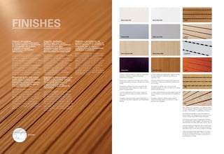 3D surface
Bianco niveo 0118 Bianco Tibet 0134
Satinato 6436 Grigio sasso 0343
Cedar
Lacquered
MDF
Velvet
Acero Finlandia 1681 Rovere Galles 6909
Veneer
Wengè 6246 Teak Biblos 8024
La finitura melaminica canapa esalta l'aspetto naturale
del legno esaltando la superficie particolarmente
piacevole al tatto.
The hemp melamine finish brings out the natural look
of the wood, enhancing the particularly pleasant feel
of the surface.
Die Ausführung Melamin Hanf unterstreicht das
natürliche Aussehen von Holz und sorgt für ein weiches
Gefühl bei der Berührung.
La finition mélaminée chanvre exalte l’aspect naturel du
bois en rendant la surface particulièrement agréable au
toucher.
El acabado melamínico cáñamo exalta el aspecto
natural de la madera dando a la superficie un toque
particularmente agradable.
Tutti i prodotti sono disponibili in una vastissima scelta
di finiture speciali: il 3D che riproduce le texture naturali
del legno, l'mdf naturale, l'impiallacciato, la laccatura.
All products are available in a truly vast selection of
special finishes: 3D, reproducing the natural grain and
texture of wood, natural MDF, veneer and lacquer.
Alle Produkte sind in einem umfangreichen Sortiment
von Sonderausführungen erhältlich: 3D (reproduziert die
natürliche Textur von Holz), MDF natur, furniert, lackiert.
Tous les produits sont disponibles dans un vaste choix
de finitions spéciales : le 3D qui reproduit les textures
naturelles du bois, le mdf naturel, le plaqué, le laquage.
Todos los productos están disponibles en un amplio
surtido de acabados especiales: el 3D que reproduce
las texturas naturales de la madera, el mdf natural, el
contrachapado y el lacado.
La finitura melaminica alluminio esalta la lucentezza del
decorativo rendendo la superficie del pannello
perfettamente omogenea.
The aluminium melamine finish brings out the shine of
the decorative facing, making for a perfectly even panel
surface.
Die Ausführung Melamin Aluminium bringt den Glanz
der Musterung zu bester Geltung und sorgt für eine
perfekt homogene Fläche.
La finition mélaminée aluminium exalte le brillant du
décor en rendant la surface du panneau parfaitement
homogène.
El acabado melamínico aluminio exalta la brillantez de
la superficie decorativa otorgándole una homogeneidad
perfecta.
Originali e di tendenza,
le finiture e i colori conferiscono
un aspetto glamour a un prodotto
all’avanguardia che si adatta
a qualsiasi situazione
architettonica nel rispetto
dell’acustica.
La caratteristica d’innovazione principale è
la totale versatilità che queste finiture
conferiscono ai pannelli fonoassorbenti,
resa possibile dall’estesa gamma di varianti
attraverso molteplici combinazioni di
materiali, colori e trattamenti.
Un punto di forza che permette al prodotto
di essere plasmato secondo il piacere
dell’architetto nella ricreazione di atmosfere
e ambienti sempre più unici, invidiabili e
che garantiscano il benessere totale libero
da ogni forma di inquinamento sonoro.
Original and in line with current
tastes, these finishes and colours
lend a glamorous look to a
leading-edge product suitable for
any architectural setting and its
acoustic requirements.
Their main innovation is the total versatility
that these finishes add to the sound-
absorbent panels, thanks to the extensive
range of versions available by combining
the materials, colours and treatments in
different ways. This strongpoint enables
the architect to shape the product
according to taste and preference, to
create unique and enviable atmospheres
and environments with the guarantee of
total wellbeing, free from noise pollution of
any kind.
Originelle, topaktuelle
Ausführungen und Farben
verleihen diesem hochmodernen
Produkt, das sich allen
architektonischen Gegebenheiten
akustisch perfekt anpassen kann,
eine besonders attraktive Optik.
Die wichtigste innovative Eigenschaft ist die
äußerste Vielseitigkeit, die diese
Ausführungen den schallabsorbierenden
Paneelen verleihen, dank einer umfassenden
Auswahl von Varianten mit zahllosen
Kombinationen von Materialien, Farben und
Ausrüstungen. Ein großer Vorteil, der dem
Architekten jede Freiheit in der Gestaltung
von individuellen Atmosphären und Räumen
gibt und dem Benutzer ein überaus
angenehmes Wohlgefühl, frei von jeder
Lärmbelastung garantiert.
Originales et dans la tendance, les
finitions et les couleurs donnent
un aspect glamour à un produit à
l’avant-garde qui s’adapte à
n’importe quel contexte
architectural dans le respect de
l’acoustique.
La principale innovation est la flexibilité
totale que ces finitions donnent aux
panneaux insonorisants, rendue possible
par l’ample gamme de variantes à travers
des combinaisons multiples de matériaux,
couleurs et traitements. Un point fort qui
permet au produit de s’adapter au goût de
l’architecte dans la création d’atmosphères
et d’ambiances encore plus uniques et
séduisantes et qui garantissent le bien-être
total en éliminant toute forme de pollution
acoustique.
Originales y de tendencia, los
acabados y los colores otorgan un
aspecto atractivo a un producto de
vanguardia que se adapta a
cualquier situación arquitectónica
respetando la acústica.
La principal característica innovadora es la
completa versatilidad que estos acabados
ofrecen a los paneles de absorción
acústica, facilitada también por la amplia
gama de variantes que se obtienen con las
numerosas combinaciones de materiales,
colores y tratamientos. Un punto fuerte
que ofrece al arquitecto la posibilidad de
plasmar el producto, para reproducir
atmósferas y ambientes cada vez más
exclusivos, envidiables, y que garantizan el
bienestar total, libre de cualquier forma de
contaminación sonora.
ISB
p | 68
 