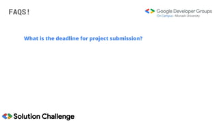FAQS!
What is the deadline for project submission?
 
