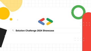 Solution Challenge 2024 Showcase
 