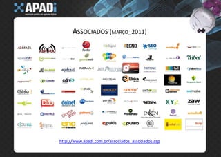 Amadurecimento do mercado desenvolvendo agências mais preparadas para atender às expectativas do mercado;