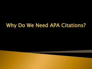Why Do We Need APA Citations?
 