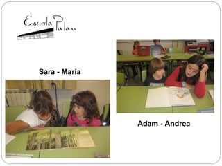 Sara - Maria
Adam - Andrea
 