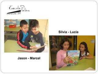 Jason - Marcel
Silvia - Lucia
 