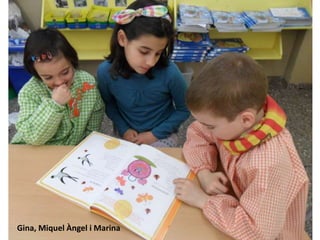 Gina, Miquel Àngel i Marina
 