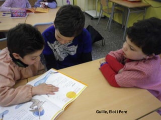 Guille, Eloi i Pere
 
