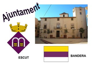 ESCUT
BANDERA
 