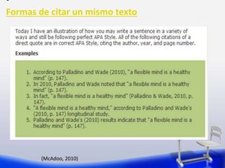 •
Formas de citar un mismo texto
(McAdoo, 2010)
 