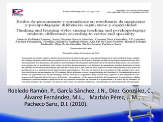 Robledo Ramón, P., García Sánchez, J.N., Diez González, C.,
Álvarez Fernández, M.L., Marbán Pérez, J. M., …
Pacheco Sanz, D.I. (2010).
 