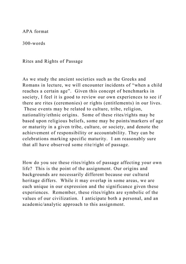 APA format 300wordsRites and Rights of PassageAs we.docx