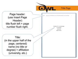Title:
(in the upper half of the
page, centered)
name (no title or
degree) + affiliation
(university, etc.)
Page header:
(use Insert Page
Header)
title flush left + page
number flush right.
Title Page
 