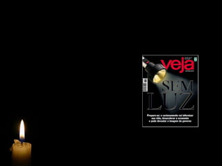 “Prepare-se: o racionamento vai infernizar sua vida, desacelerar
a economia e pode devastar a imagem do governo”
(Revista Veja, maio de 2001)


“A economia crescerá menos, haverá
demissões, exportações serão
canceladas e a inflação aumentará”
        (Revista Isto É, maio de 2001)
 