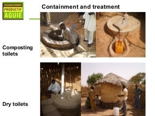 Containment and treatment




Composting
toilets




Dry toilets
 