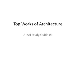 Top Works of Architecture APAH Study Guide #1 
