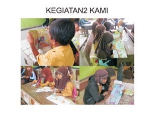 KEGIATAN2 KAMI
 