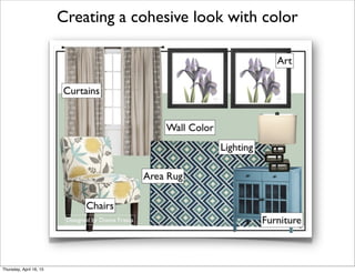 Creating a cohesive look with color
Thursday, April 16, 15
 