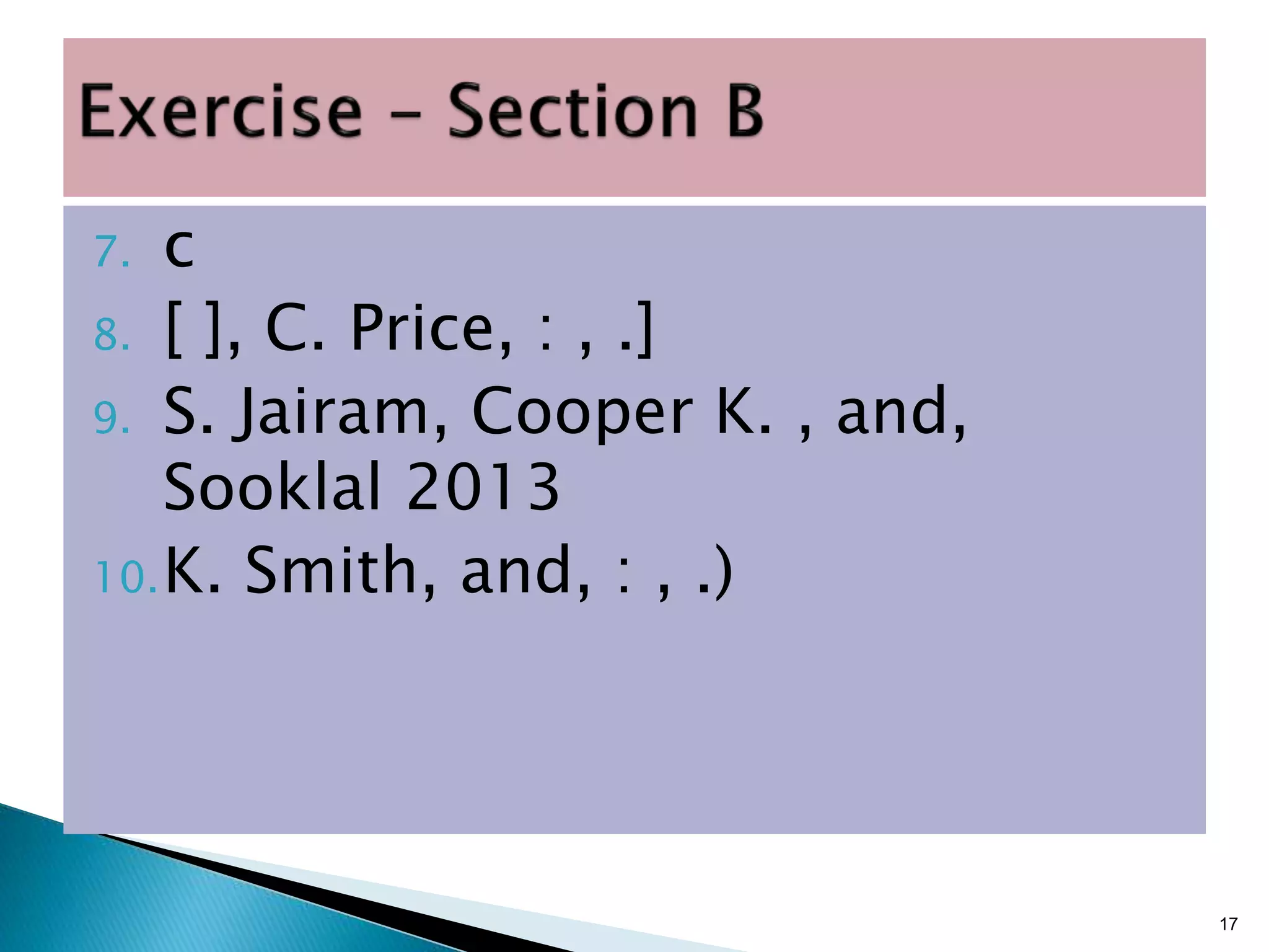 7. c
8. [ ], C. Price, : , .]
9. S. Jairam, Cooper K. , and,
Sooklal 2013
10.K. Smith, and, : , .)
17
 