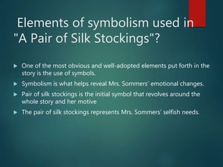 A pair of silk stockings by kate chopin analysis discount