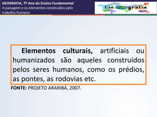 A paisagem e os elementos construídos pelo trabalho humano.ppt