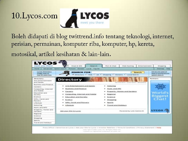 10.Lycos.com <br />Bolehdidapati di blog twittrend.info tentangteknologi, internet, perisian, permainan, komputerriba, kom...