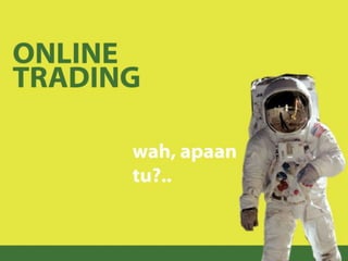 Apa itu online trading?