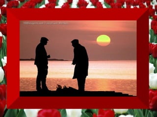 Apaixone-se mais  PELO SIGNIFICADO DAS COISAS   que você conquistar do que pelo seu valor material. 