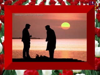 Aprendi...  q ue nos momentos mais difíceis,  a ajuda veio justamente daquela pessoa  que eu achava que iria tentar piorar as coisas. 