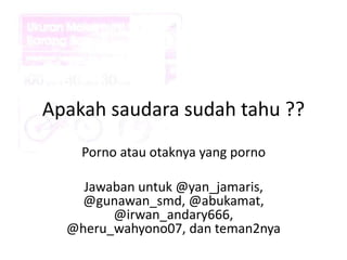 Apakah saudara sudah tahu 35 ayat porno | PPT