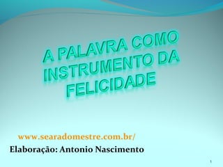 www.searadomestre.com.br/
Elaboração: Antonio Nascimento
1
 