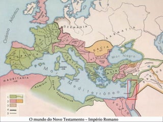 O mundo do Novo Testamento – Império RomanoO mundo do Novo Testamento – Império Romano
 