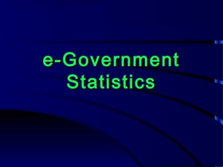 e-Governmente-Government
StatisticsStatistics
 