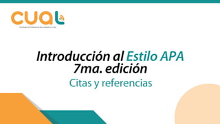 Introducción al Estilo APA 7ma. edición 