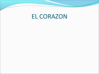 EL CORAZON
 
