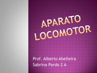 Prof. Alberto Abelleira
Sabrina Pardo 2 A
 