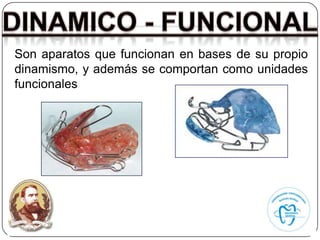 Son aparatos que funcionan en bases de su propio
dinamismo, y además se comportan como unidades
funcionales
 